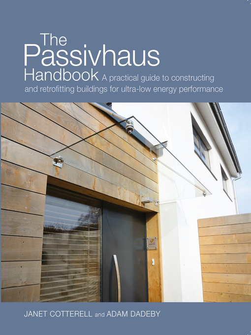Title details for The Passivhaus Handbook by Janet Cotterell - Wait list